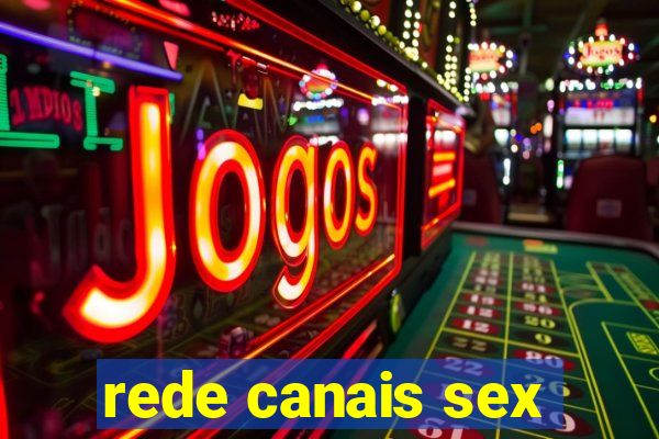 rede canais sex